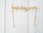 Load image into Gallery viewer, Best Day Ever Wire Cake Topper
